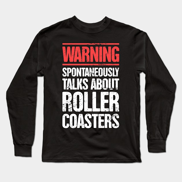 Roller Coaster Theme Park Thrill Ride Long Sleeve T-Shirt by MeatMan